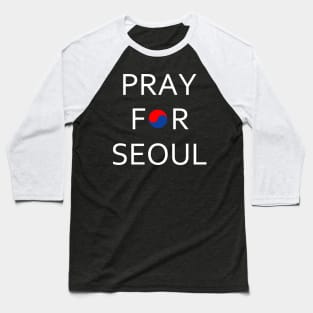Pray For Seoul Baseball T-Shirt